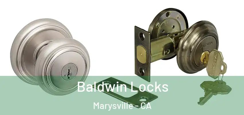  Baldwin Locks Marysville - CA